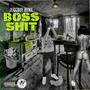 Boss Sh*t (Explicit)