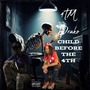 Child Before The 4TH (Explicit)