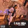 I Am Him (Explicit)