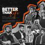 Better Than Life (feat. Ebenezer Premkumar)