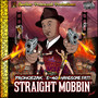 Straight Mobbin (Explicit)