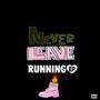 Never Leave Runnin Ep (Explicit)
