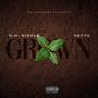 Grown (feat. Fatta) [Explicit]