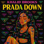 Prada Down (Explicit)