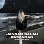 Jangan Salah Pasangan