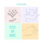 Eyes on Mine