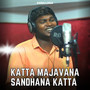 Katta Majavana Sandhana Katta