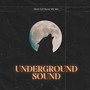 Underground Sound (Explicit)