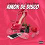 Amor De Disco (Explicit)