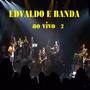 Edvaldo e Banda Ao Vivo 2