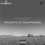 Thoughts Of Disappearing (feat. Krizz Kaliko) [Explicit]