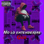 No lo entenderías (Explicit)