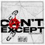 CAN'T EXCEPT (Radio Edit) [Explicit]