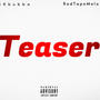 Teaser (feat. Redtapemelo) [Explicit]