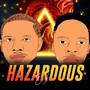 Hazardous