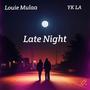 Late Night (feat. La Anonymous) [Explicit]