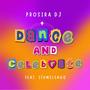 Dance & Celebrate (feat. Itumelengg)