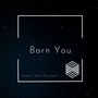 Born You