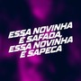 ESSA NOVINHA E SAFADA, ESSA NOVINHA E SAPECA (Explicit)