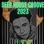 Deep House Groove 2023 (feat. Megahertz)