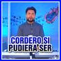 Cordero si pudiera ser