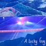 A Lucky Guy (feat. Mark Campbell)