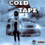 The Cold Tape (Explicit)