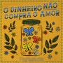 O Dinheiro Não Compra o Amor (Ao Vivo)