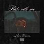 Ride With Me (Explicit)