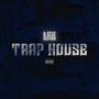 TRAP HOUSE (Explicit)