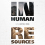 Inhuman Resources