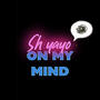 On My Mind (Explicit)