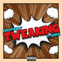 Tweaking (Explicit)