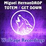 Totem / Get Down