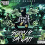 Sorry 4 Da Wait (Explicit)