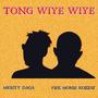 Tong Wiye Wiye (feat. Fiek Monie Rozzay)