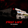 Fast Life (Explicit)