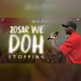 WE DOH STOPPING (feat. ZOSAR)