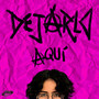 DEJARLO AQUÍ (Explicit)