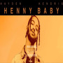 Henny Baby (Explicit)