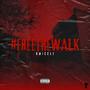 Free The Walk (Explicit)