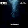 Drowning (feat. The GothHippie) [Explicit]