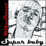 Super Baby (feat. K'von Pradaz) - Single