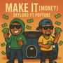 Make It (Money) [Explicit]