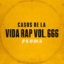 Casos de la Vida Rap Vol.666