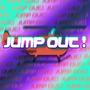 JUMP OUT!