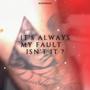 Not My Fault (Explicit)