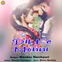 Dil Ke Mohni