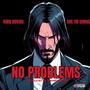 No Problems (feat. King Dovah) [Explicit]