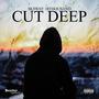 Cut Deep (Explicit)